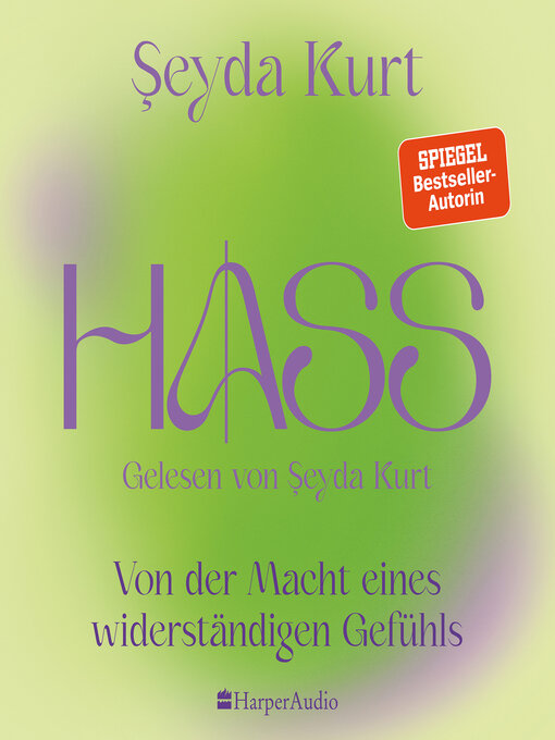 Title details for HASS – Von der Macht eines widerständigen Gefühls (ungekürzt) by Seyda Kurt - Available